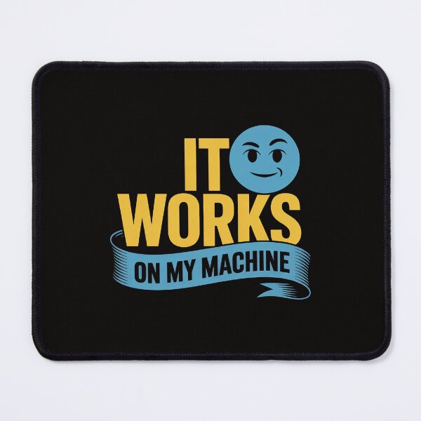 Item preview, It works on my Machine - Programming designed and sold by ForestMmost.