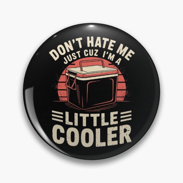 Item preview, Don't Hate Me Just Cuz' I'm a Little Cooler, Funny, Humor1  designed and sold by RoyTill0Art.