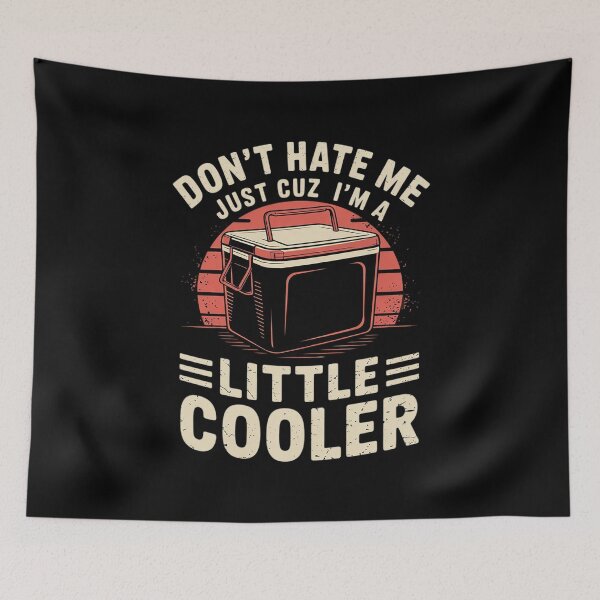 Item preview, Don't Hate Me Just Cuz' I'm a Little Cooler, Funny, Humor1  designed and sold by RoyTill0Art.