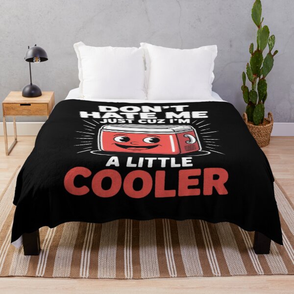 Item preview, Don't Hate Me Just Cuz I'm A Little Cooler4 designed and sold by RoyTill0Art.