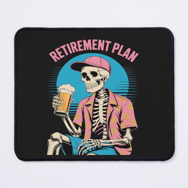 Item preview, Retirement Plan Funny Day Drinking Beer Skeleton designed and sold by GaryBellcvbnb.