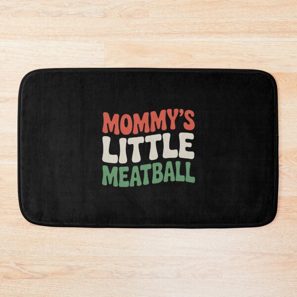 Item preview, Mommy's Little Meatball Funny Italian Mom Joke  designed and sold by RuthGAArt.