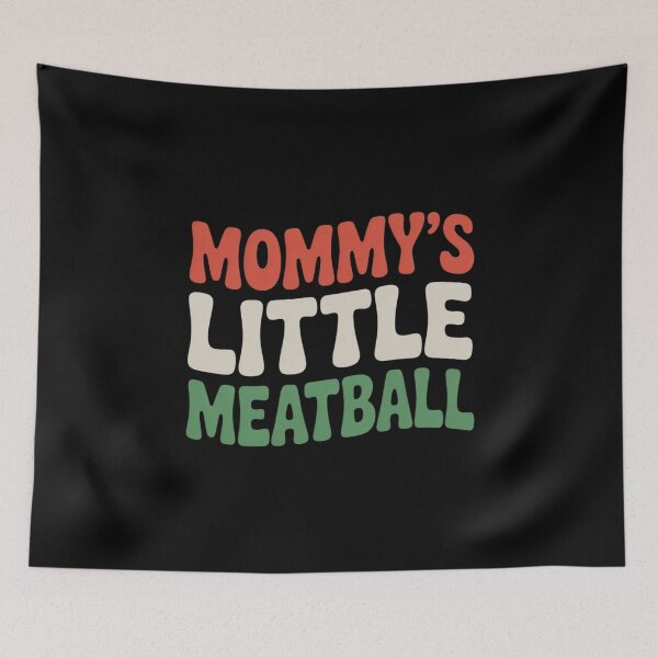 Item preview, Mommy's Little Meatball Funny Italian Mom Joke  designed and sold by RuthGAArt.