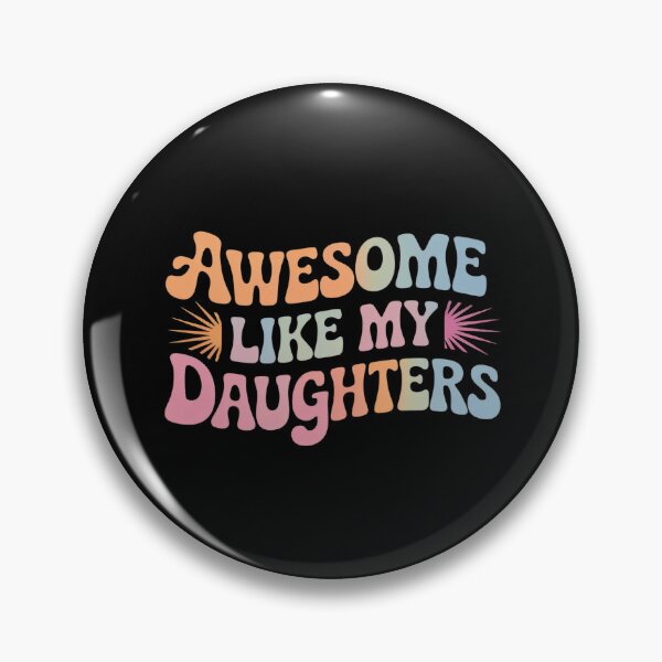 Item preview, Father's day Dad Daughters Awesome Like My Daughters 1  designed and sold by RoyTill0Art.