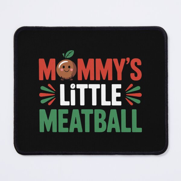 Item preview, Mommy's Little Meatball Funny Italian Slang Italian Food designed and sold by RuthGAArt.