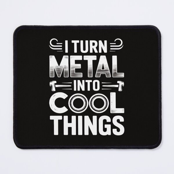 Item preview, Metalworking Iron Worker I Turn Metal Into Cool Things designed and sold by ForestMmost.
