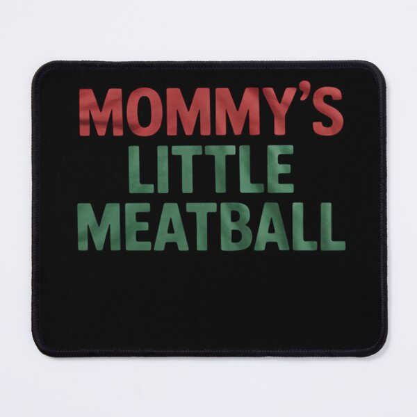 Item preview, Mommy's Little Meatball Italian Humor Funny Italy Love Pun designed and sold by RuthGAArt.