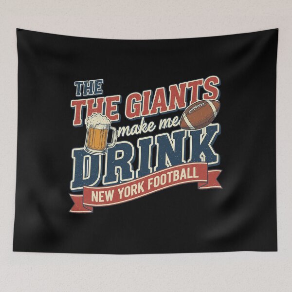 Item preview,  The Giants Make Me Drink designed and sold by FredrickAskins.