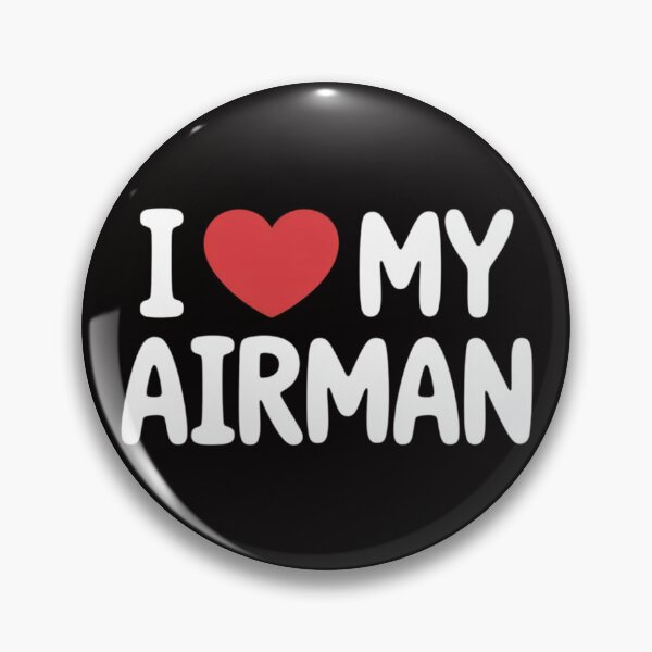 Item preview, I Love My Airman designed and sold by BotboutiquePre.