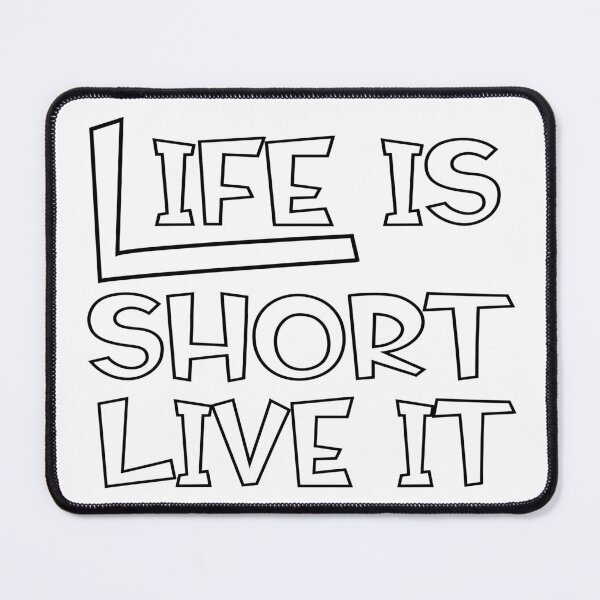 Item preview, life is short live it designed and sold by sednalafandy79.