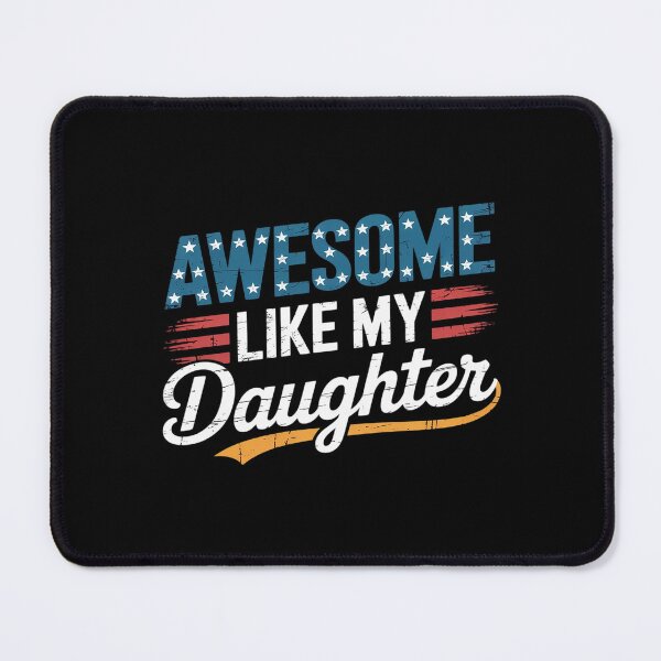 Item preview, Fathers Day Patriotic Dad Proud Dad Awesome Like My Daughter  designed and sold by RoyTill0Art.