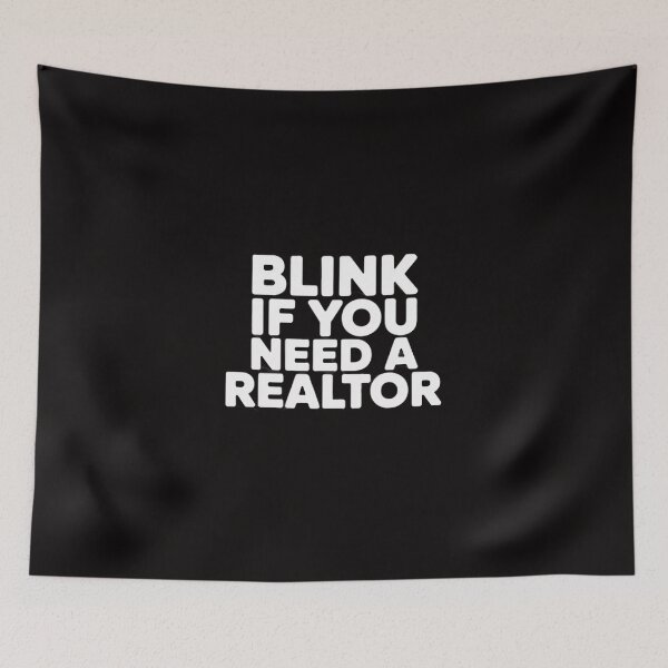 Item preview, Real Estate Agent Quote Blink If You Need A Realtor designed and sold by BotboutiquePre.