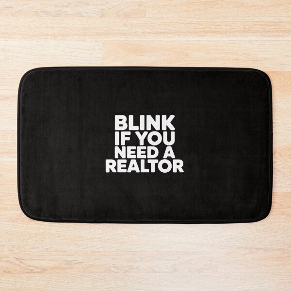 Item preview, Real Estate Agent Quote Blink If You Need A Realtor designed and sold by BotboutiquePre.
