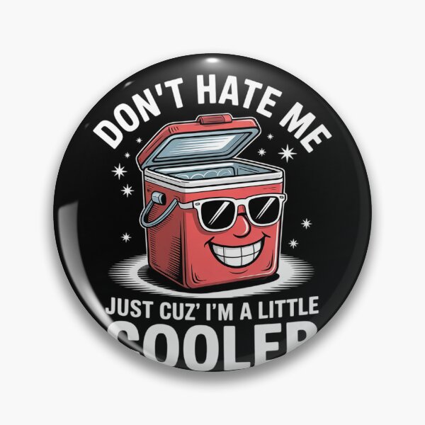 Item preview, Don't Hate Me Just Cuz I'm A Little Cooler Funny 2  designed and sold by RuthGAArt.