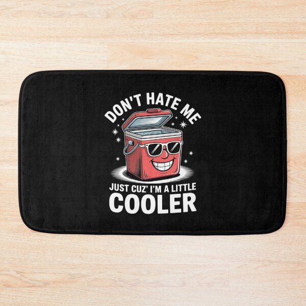 Item preview, Don't Hate Me Just Cuz I'm A Little Cooler Funny 2  designed and sold by RuthGAArt.