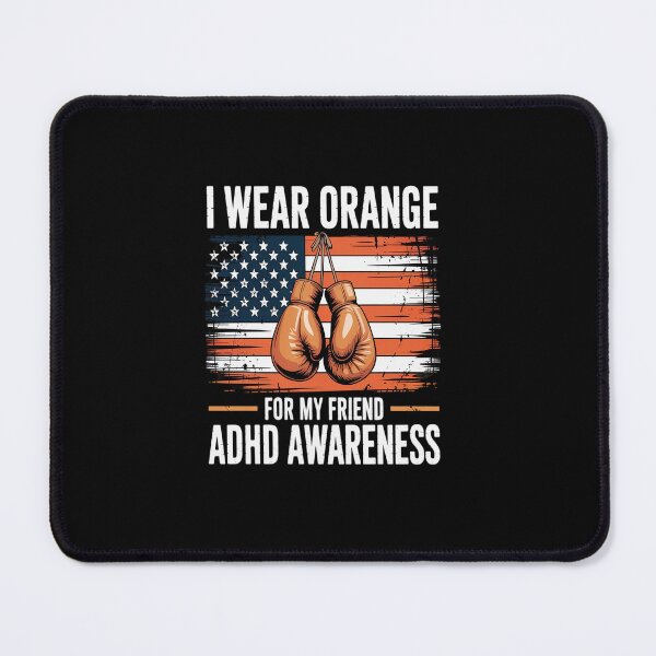 Item preview, I Wear Orange For My Friend ADHD Awareness Month designed and sold by Rrettgison.