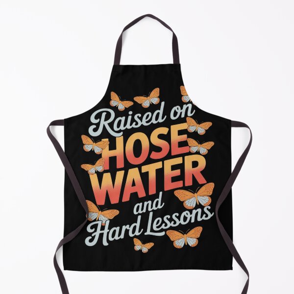 Item preview, Raised On Hose Water And Hard Lessons designed and sold by FluoroWave.