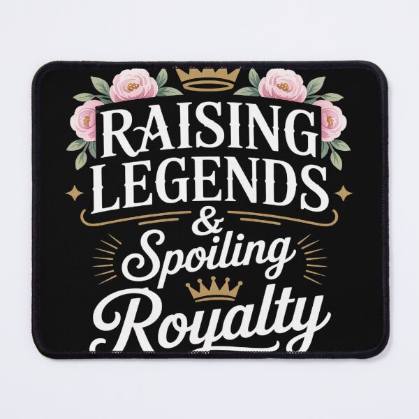 Item preview, Raising Legends & Spoiling Royalty designed and sold by FluoroWave.