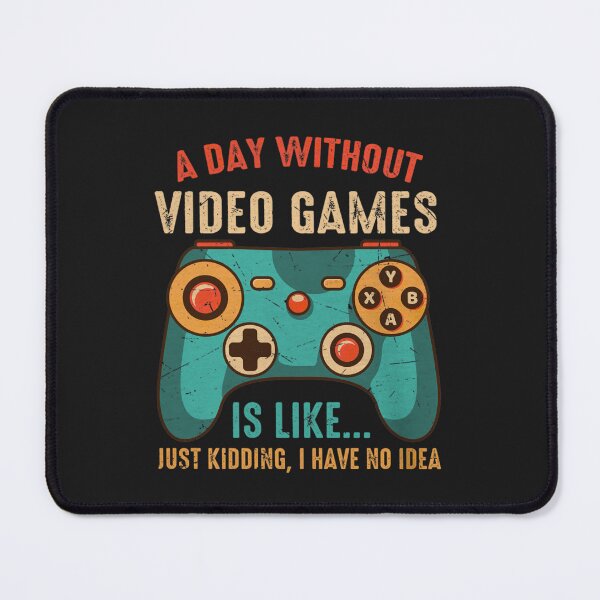 Item preview, A Day Without Video Games Is Like Funny Gaming Gamer designed and sold by FrankIsabel.