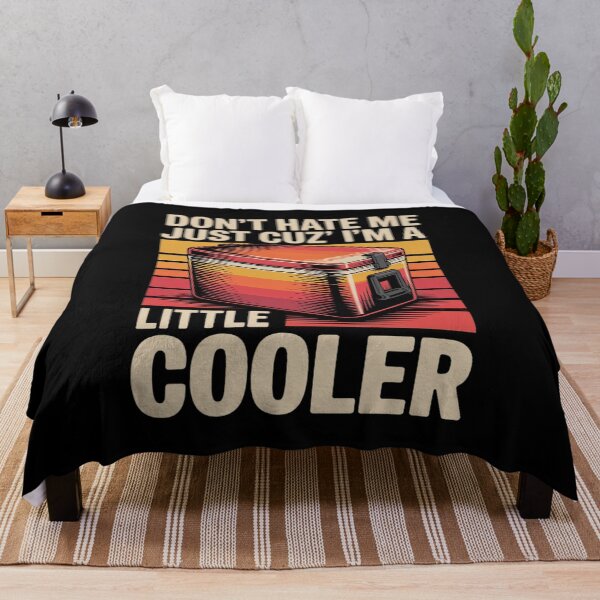 Item preview, Don't Hate Me Just Cuz I'm A Little Cooler Funny 5  designed and sold by RuthGAArt.