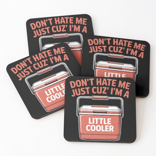 Item preview, Don't Hate Me Just Cuz I'm A Little Cooler Funny 6  designed and sold by RuthGAArt.