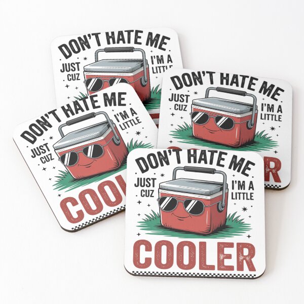Item preview, Don't Hate Me Just Cuz I'm A Little Cooler Funny 11  designed and sold by RuthGAArt.