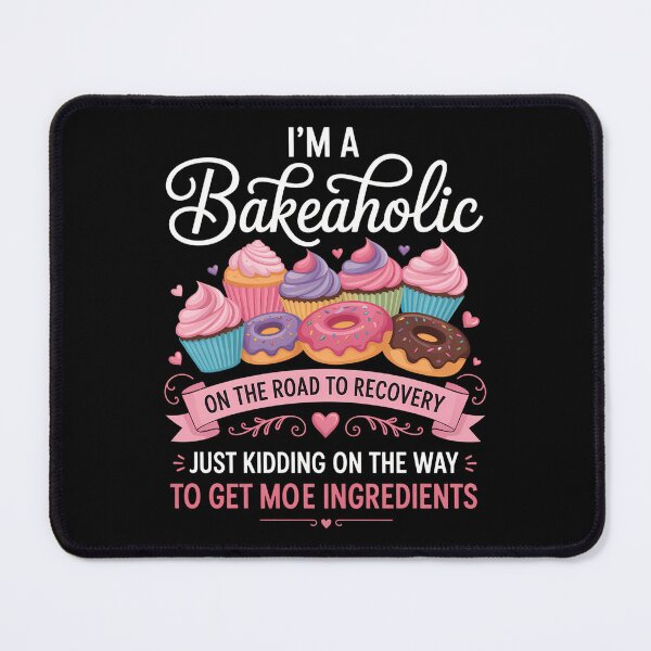 Item preview, I'm a Bakeaholic Funny Baking Baker Cupcake Cooking designed and sold by Morphologiona.