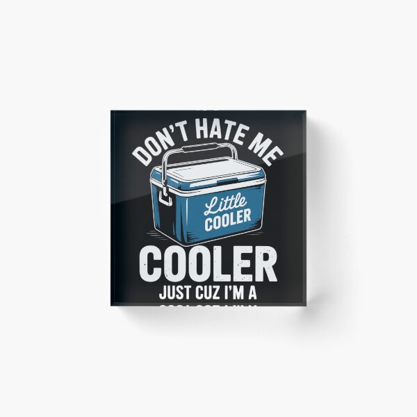 Item preview, Don't Hate Me Just Cuz I'm A Little Cooler Funny 15  designed and sold by RuthGAArt.