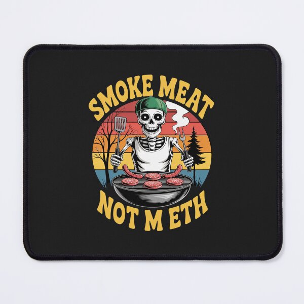 Item preview, Smoke Meat Not Meth Skeleton Funny Barbecue Grilling designed and sold by TAYLOROUSDALE.