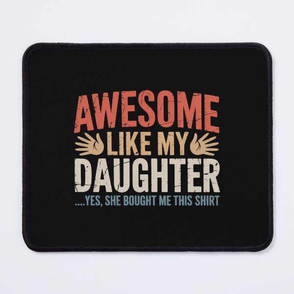 Item preview, Funny Dad Mom From Daughter Awesome Like My Daughter designed and sold by RoyTill0Art.