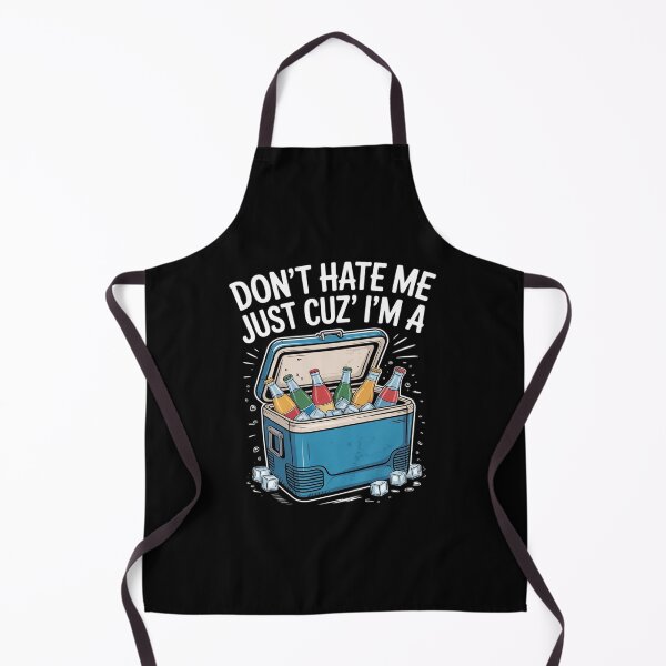 Item preview, Don't Hate Me Just Cuz I'm A Little Cooler Funny 24 designed and sold by RuthGAArt.