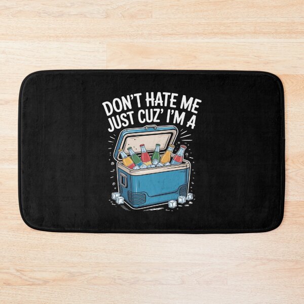Item preview, Don't Hate Me Just Cuz I'm A Little Cooler Funny 24  designed and sold by RuthGAArt.