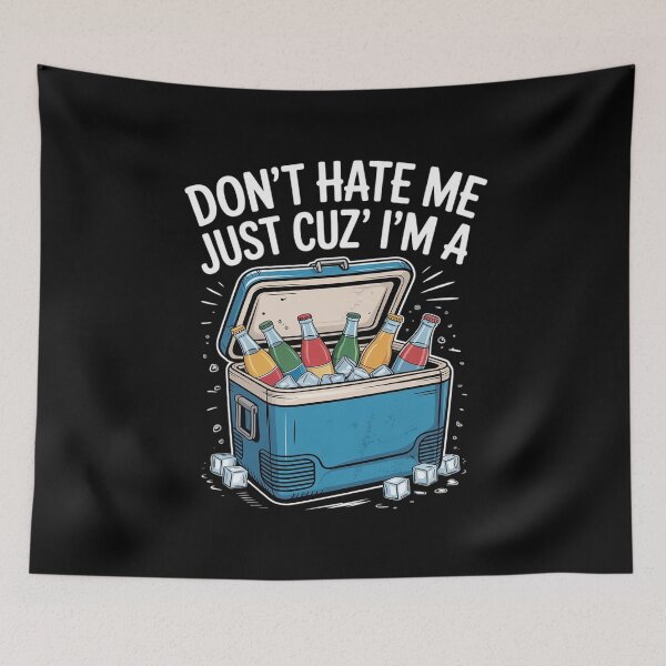 Item preview, Don't Hate Me Just Cuz I'm A Little Cooler Funny 24  designed and sold by RuthGAArt.
