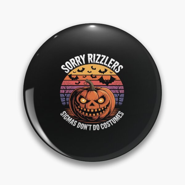 Item preview, Sorry Rizzlers Sigmas Don't Do Costumes Halloween designed and sold by TAYLOROUSDALE.