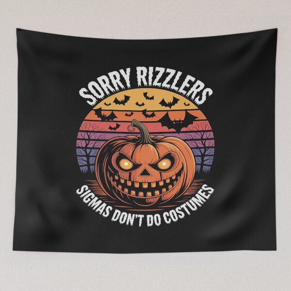 Item preview, Sorry Rizzlers Sigmas Don't Do Costumes Halloween designed and sold by TAYLOROUSDALE.