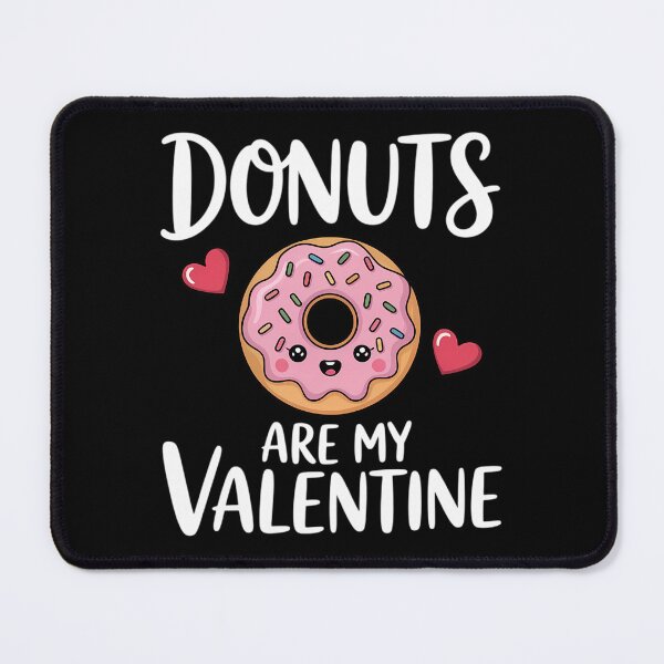 Item preview, Donuts are my Valentine - Funny Valentine's Day designed and sold by Morphologiona.