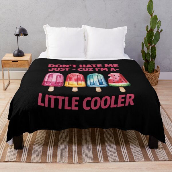 Item preview, Don't Hate Me Just Cuz I'm A Little Cooler Funny6 designed and sold by MyzoToyota.