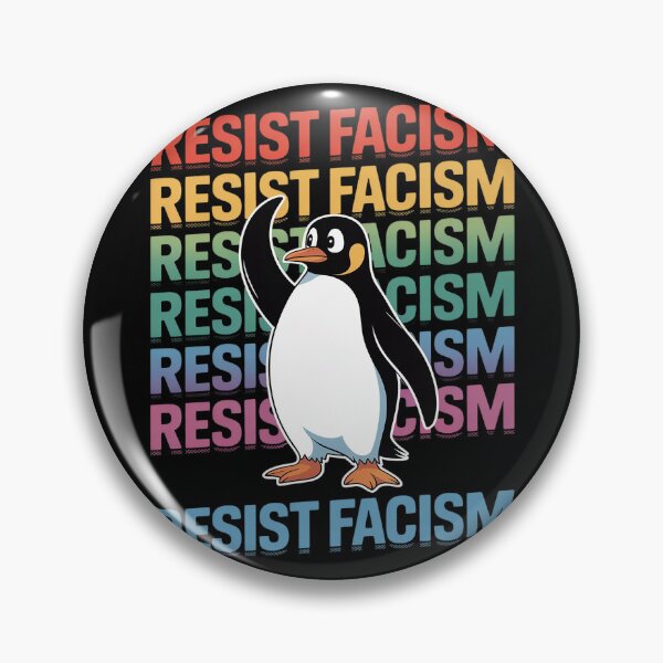 Item preview, Resist Facism Penguin Protest Message designed and sold by Shannon Bosley.