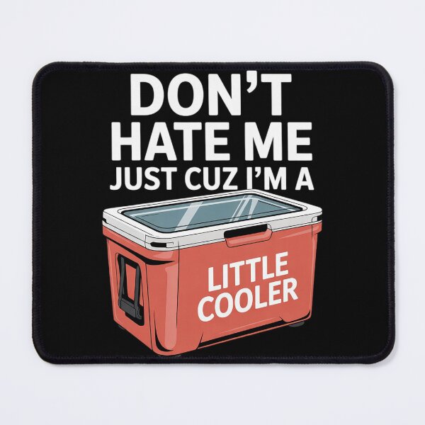 Item preview, Don't Hate Me Just Cuz I'm A Little Cooler Funny11 designed and sold by MyzoToyota.