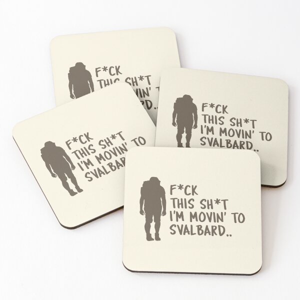 Item preview, F*ck this Sh*t, I'm moving to Svalbard Norway Longyearbyen Arctic Nation Gateway To The North Pole designed and sold by GraTEEtude.