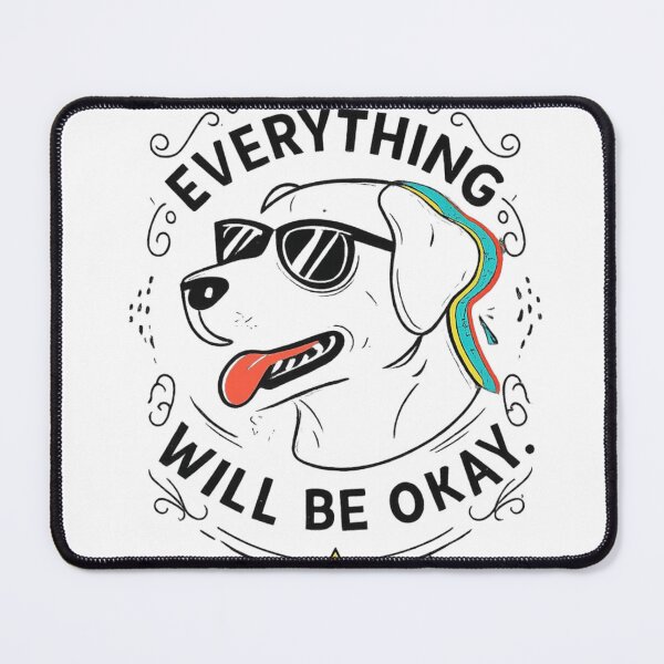 Item preview, Everything Will Be Okay Dog – Positive Quote Funny Sunglasses Puppy Art designed and sold by devilfronty.