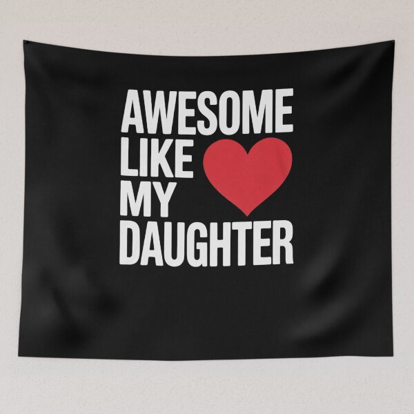 Item preview, Funny Parents' Day Quote Awesome Like My Daughter  designed and sold by NailMolisa.