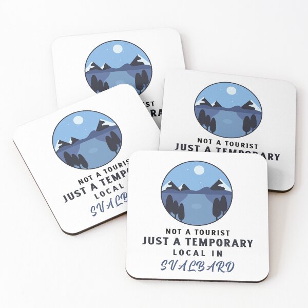 Item preview, Not a tourist, just a temporary local in Svalbard Norway designed and sold by GraTEEtude.