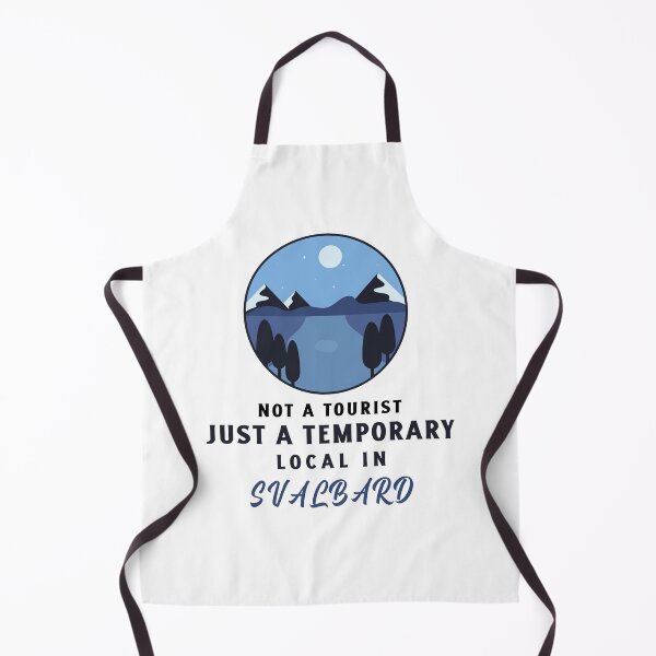 Item preview, Not a tourist, just a temporary local in Svalbard Norway designed and sold by GraTEEtude.