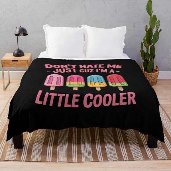 Item preview, Don't Hate Me Just Cuz I'm A Little Cooler Funny23 designed and sold by MyzoToyota.
