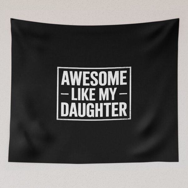 Item preview, Funny Parents' Day Quote, Awesome Like My Daughter, Cool Dad  designed and sold by NailMolisa.