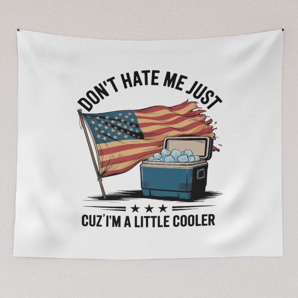 Item preview, Funny Don't Hate Me Just Cuz I'm A Little Cooler  designed and sold by NailMolisa.