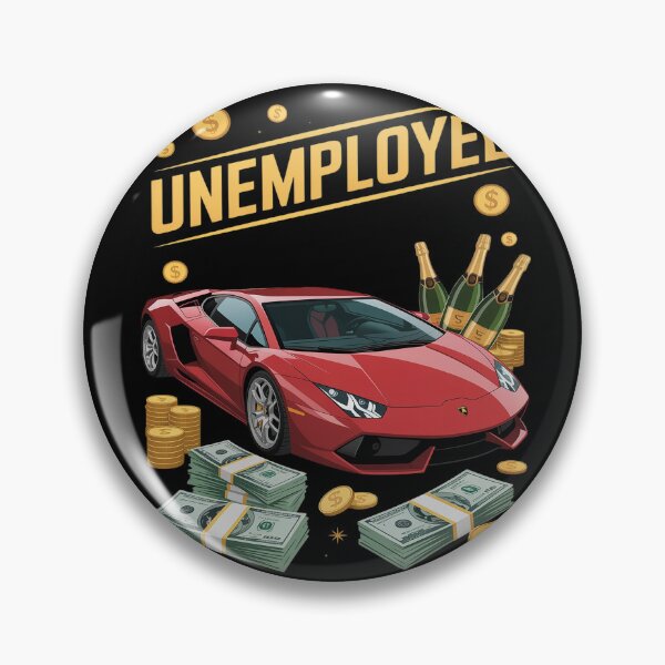 Item preview, Rich And Unemployed Funny designed and sold by Shannon Bosley.