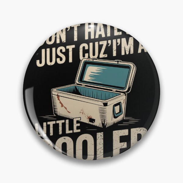 Item preview, Funny Don't Hate Me Just Cuz I'm A Little Cooler12  designed and sold by NailMolisa.