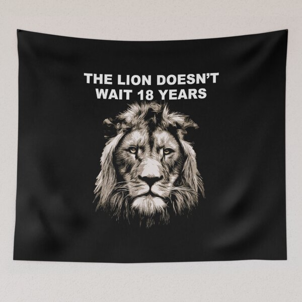 Item preview, The Lion Doesnt Wait Eighteen Years Motivational Quote Art designed and sold by DorikoKazan.